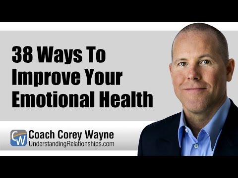 38 Ways To Improve Your Emotional Health 38 Ways To Improve Your Emotional Health