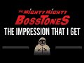 The Mighty Mighty BossTones • The Impression That I Get (CC) 🎤 [Karaoke] [Instrumental Lyrics]