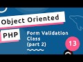Object Oriented PHP #13 - Validation Class (part 2)