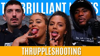 Thruppleshooting Ft. WHOREible Decisions | Brilliant Idiots with Charlamagne Tha God & Andrew Schulz