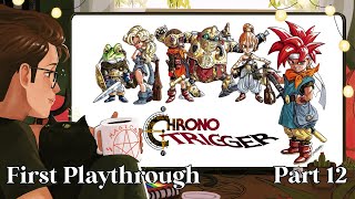 An Egg Filled with Time | FIRST EVER PLAYTHROUGH of Chrono Trigger, Part 12