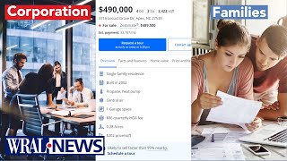 Corporations vs. Families; 'Unlevel' housing market prices out North Carolina buyers and renters