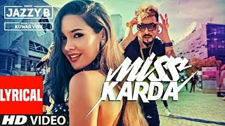 Miss Karda Lyrical Video | JAZZY B | Kuwar Virk | Latest Song 2018 | V4H Music