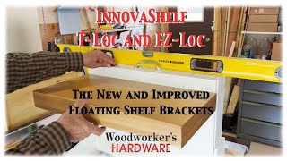 Installation and Product Guide - New and Improved InnovaShelf T-Loc \u0026 EZ-Loc Floating Shelf Brackets