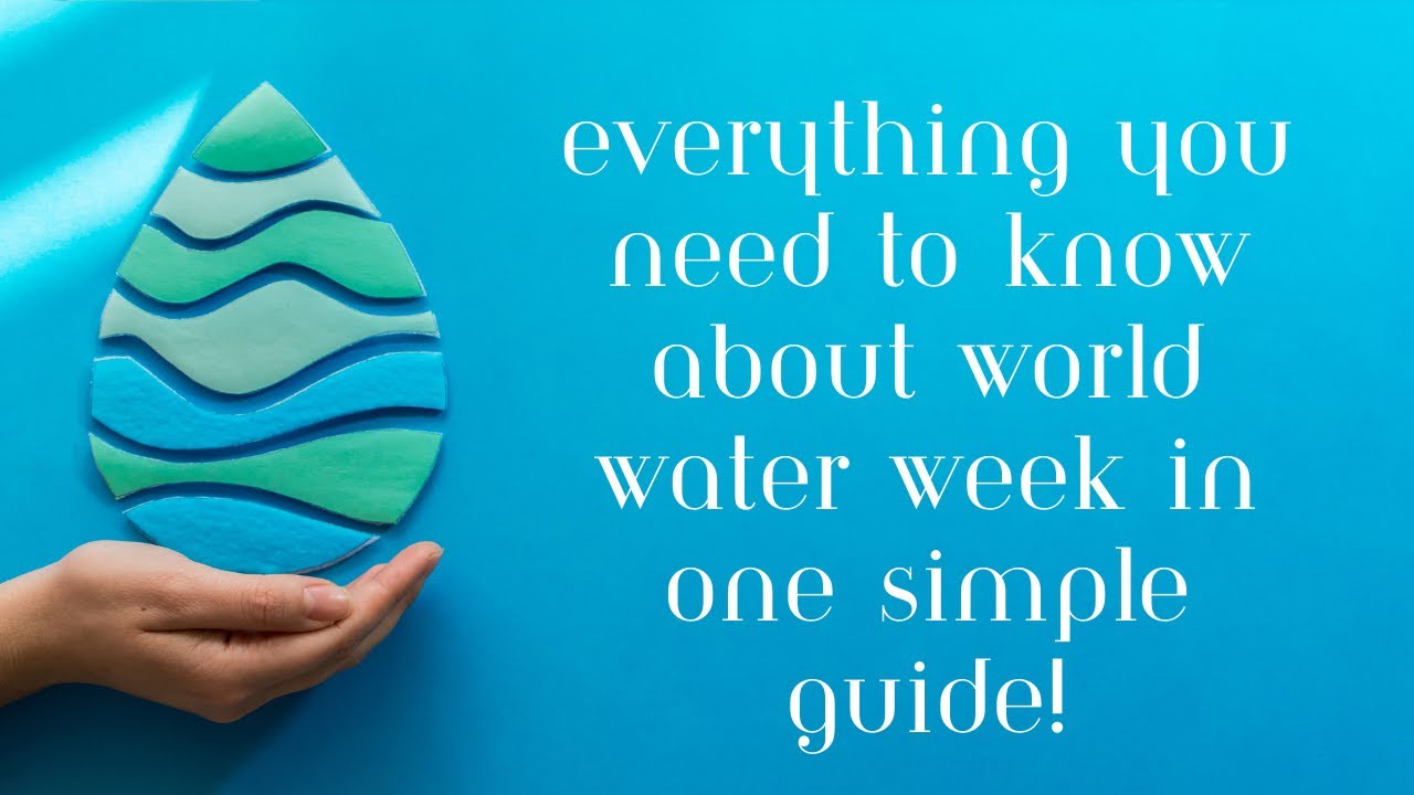 рџњќ What Is World Water Week Simplified Worldwaterweek