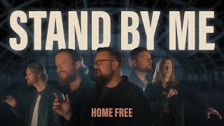 Home Free - Stand By Me [Home Free's Version]