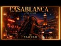 ZAWELO - Casablanca 🖤 AfroHouse 2026 HIT Lounge