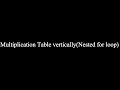 C LANGUAGE || LOOPS ||  MULTIPLICATION TABLE (  NESTED FOR LOOP ) ||