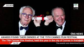 Awards found their owners at the 75th Cannes Film Festival