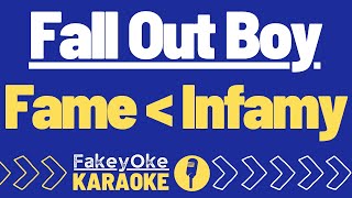 Fall Out Boy - Fame ﹤ Infamy [Karaoke]