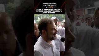 Rahul To Speak On No-Confidence Motion In Parliament Tomorrow & Other Headlines | News Wrap @8 PM