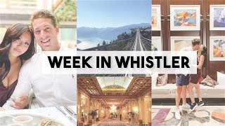 Canada's #1 Fairmont Gold Resort - WHISTLER Summer Trip