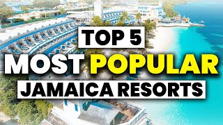 TOP 5 Most Popular JAMAICA All Inclusive Resorts (2024)