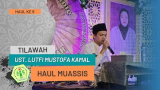 Ust. Lutfi Mustofa Kamal | Haul Muassis Ma'had Ponpes Al-quran Nurul Arif Salam