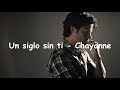 Chayanne – Un siglo sin ti Lyrics