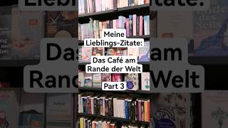 Das Café am Rande der Welt - Die schönsten Zitate 3/9 #zitat #zitatefürsleben #zitatezumnachdenken