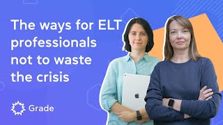 Webinar: The ways for ELT professionals not to waste the crisis