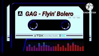 GAG - FLYIN' BOLERO