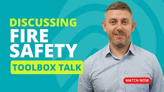Toolbox Talks - Fire Safety