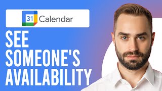 How to See Someone's Availabilty in Google Calendar (A Step-by-Step Guide)