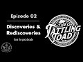 The Tattling Toad #02 - Discoveries and Rediscoveries