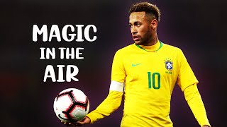 Neymar Jr ► Magic In The Air - Brazil Mix Skills And Goals Hd