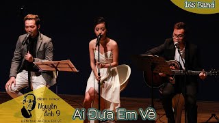 Ai Đưa Em Về | 16s Band | Đêm nhạc Nguyễn Ánh 9 tại Singapore 22/10/2016