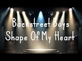 Backstreet Boys - Shape Of My Heart (Lyrics)