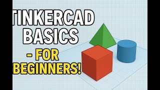 Tinkercad Basics - Lesson 1 - Intro to Tinkercad the very Basics
