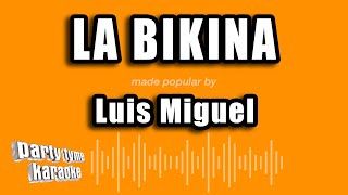 Luis Miguel - La Bikina (Versión Karaoke)