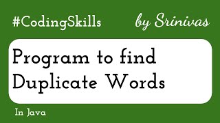 Program to find Duplicate Words in a String in Java | Coding Skills