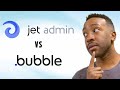 Jet Admin vs Bubble | No Code Tool Review