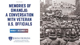 Memories of Gwangju A Conversation with Veteran U S Officials