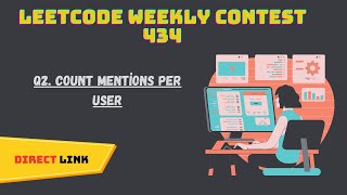 Q2. Count Mentions Per User | Leetcode weekly contest 434 solutions