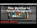 Color Workflow for Portrait Photography