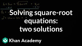 Solving square-root equations: two solutions | Mathematics III | High School Math | Khan Academy