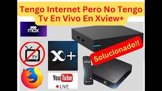 Tengo Internet Pero No Tengo Tv en  Vivo En Mi Cajita Xview+ Megacable