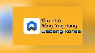 Tìm nhà bằng ứng dụng 다방 ở Hàn Quốc