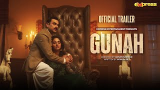 GUNAH | Official Trailer | Sarmad Khoosat - Saba Qamar - Rabia Butt - Juggun Kazim | Express TV