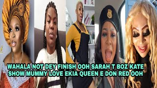 WAHALA NOT DEY FINISH OOH EKIA QUEEN SARAH T BOZ TV SHOW CURING THE ONCURABLE MUMMY LOVE