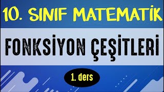 Fonksiyon Çeşitleri  | 10. SINIF MATEMATİK | ŞENOL HOCA