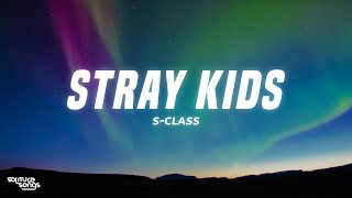 Stray Kids - S-Class (Lyrics)