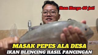 Masak pepes Iklan Blencing Jumbo Hasil Pancingan