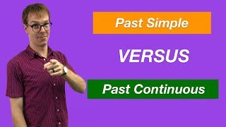 Past Simple vs Past Continuous