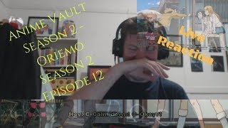 Anime Vault Season 2 Oreimo Season 2 Episode 12 Reaction  (俺の妹がこんなに可愛いわけがない。)