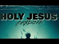 HOLY JESUS OFFICIAL AUDIO(Coming Soon)