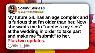 My Future SIL Has an Age Complex and Is Furious That I’m Older Than Her... | Reddit Updates