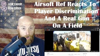 Airsoft Ref Reacts To SC Village Player Discrimination And A Real Gun