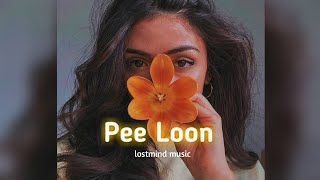 Pee Loon [Slowed+Reverb]-Mohit Chauhan|-lyrics|lostmind music|