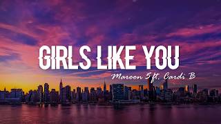 Girls Like You - Maroon 5 ft. Cardi B (Clean lyrics)